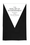Book cover of The fatal art of entertainment