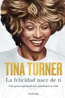 Book cover of La felicidad nace de ti