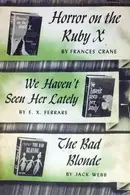Book cover of Horror on the Ruby X; We haven't seen her lately; The bad blonde