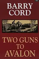 Book cover of Two guns to Avalon