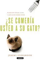 Book cover of ¿Se comería usted a su gato?