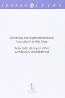 Book cover of Genetika eta Biomedikuntzari buruzko hainbat lege - Selección de leyes sobre Genética y Biomedicina