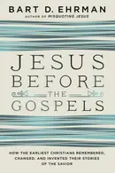 Book cover of Jesus before the Gospels