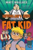 Book cover of Supervillain's Guide to Being a Fat Kid