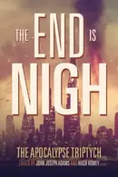 Book cover of The End is Nigh (The Apocalypse Triptych) (Volume 1)