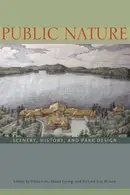 Book cover of Public Nature: Scenery, History, and Park Design