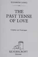 Book cover of The past tense of love