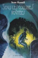 Book cover of Sous les collines voûtées