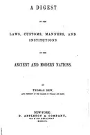 Book cover of A Digest of the Laws, Customs, Manners, and Institutions of the Ancient and ..