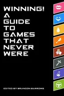 Book cover of Winning! A Guide To Games That Never Were