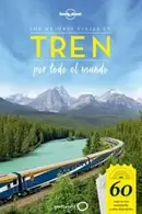 Book cover of Los mejores viajes en tren por todo el mundo