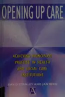 Book cover of Opening up Care