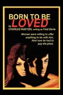 Book cover of Born to Be Loved