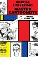 Book cover of Drawing and Life Lessons from Master Cartoonists
