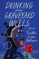 Book cover of Drinking from Graveyard Wells