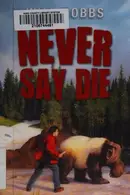 Book cover of Never say die
