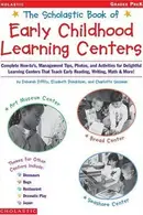 Book cover of The Scholastic Book of early childhood learning centers