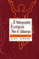 Book cover of The philosophy and religion of Srī Caitanya