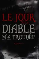 Book cover of Le jour où le diable m'a trouvée