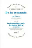 Book cover of De la tyrannie. Correspondance avec Alexandre Kojeve, 1932-1965