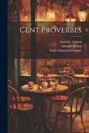 Book cover of Cent Proverbes
