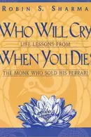Book cover of Who Will Cry When You Die?