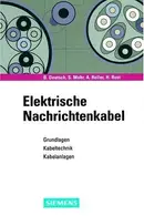 Book cover of Elektrische Nachrichtenkabel-Grundlagen -Kabeltechnik Kabelanlagen