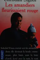 Book cover of Les Amandiers fleurissaient rouge