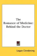 Book cover of The Romance of Medicine