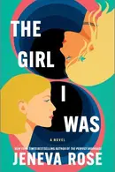 Book cover of The Girl I Was