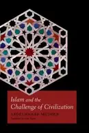 Book cover of Islam And The Challenge Of Civilization