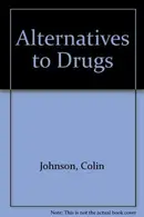Book cover of Alternatives to drugs