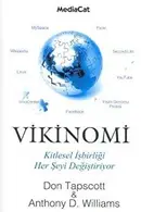 Book cover of Vikinomi-Kitlesel Isbirligi Herseyi Degistiriyor