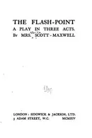 Book cover of The Flash-point: A Play in Three Acts