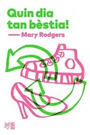 Book cover of Quin dia tan bèstia!