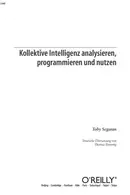 Book cover of Kollektive Intelligenz analysieren, programmieren und nutzen