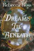 Book cover of Dreams Lie Beneath