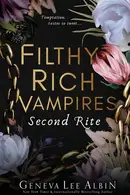 Book cover of Filthy Rich Vampires Second Rite