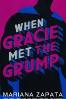 Book cover of When Gracie Met The Grump