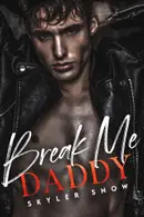 Book cover of Break Me Daddy