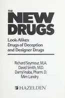 Book cover of The New drugs : look-alikes drugs of deception and designer drugs