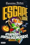 Book cover of Escape book. Atrapado... ¡dentro del museo!