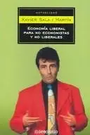 Book cover of Economia liberal para no economistas y no liberales / The Liberal economics for noneconomist and non liberales (Actualidad)