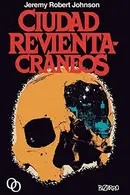 Book cover of Ciudad revientacráneos