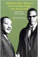 Book cover of Martin Luther King, Jr., Malcolm X, and the Civil Rights Struggle of the 1950s and 1960s & Southern Horrors and Other Writings & Up from Slavery