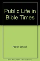 Book cover of Public Life in Bible Times (Nelson Handbook)
