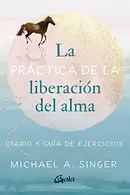 Book cover of La práctica de la liberación del alma