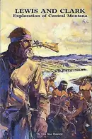 Book cover of Lewis & Clark Exploration of Central Montana