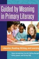Book cover of Guided by Meaning in Primary Literacy