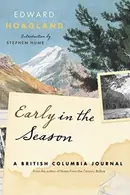 Book cover of Early in the Season: A British Columbia Journal
